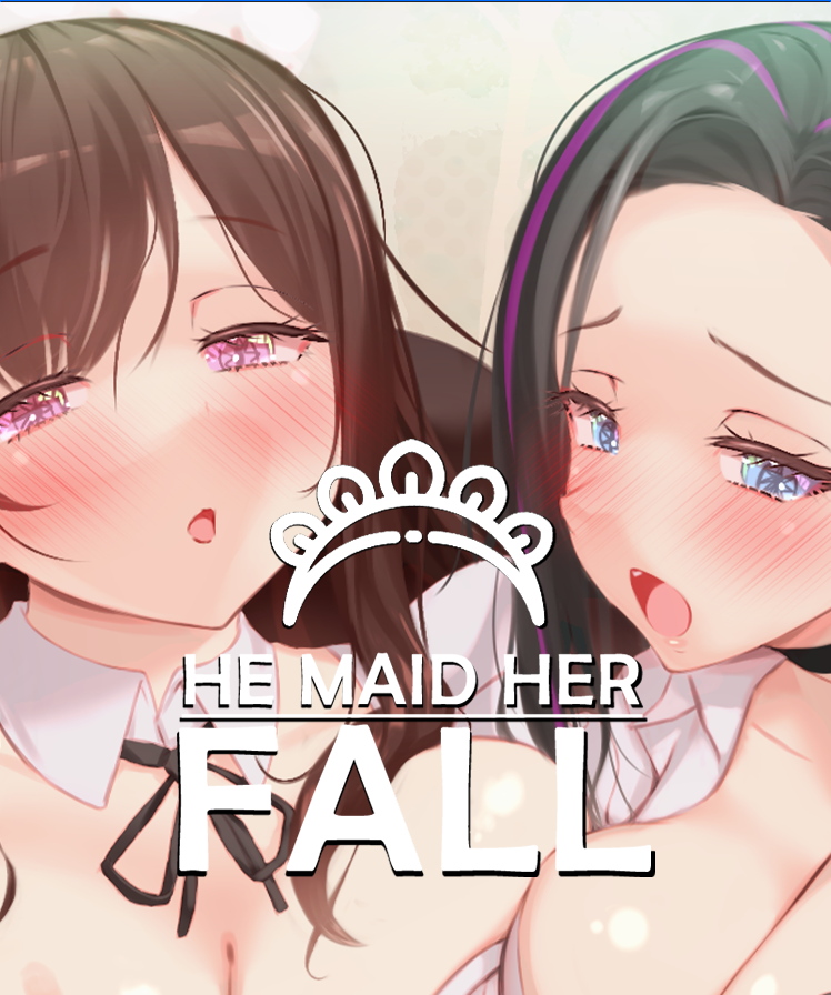He Maid Her Fall